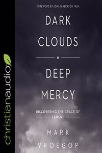 Dark Clouds, Deep Mercy