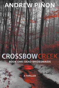 Crossbow Creek - Book One