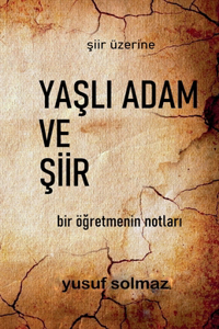 Yasli Adam ve Siir