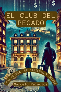 El Club del Pecado una Novela de Misterio y Crimen