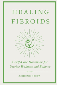 Healing Fibroids