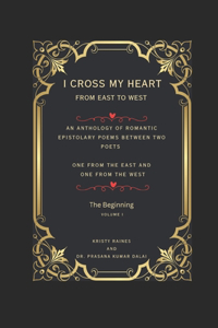 I Cross My Heart From East to West