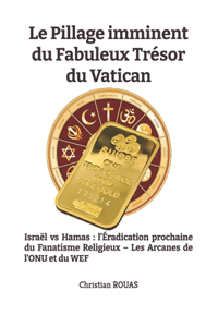 pillage imminent du fabuleux Trésor du Vatican