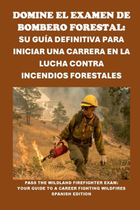 Domine el Examen de Bombero Forestal