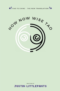 How Now Wise Tao