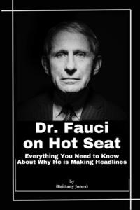 Dr. Anthony Fauci on Hot Seat