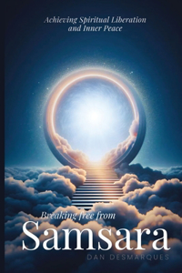 Breaking Free from Samsara