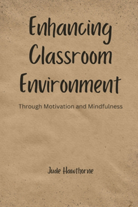 Enhancing Classroom Environment