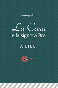 Casa e la signora Brà