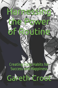 Harnessing the Power of Routine