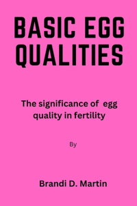 Basic Egg Qualities