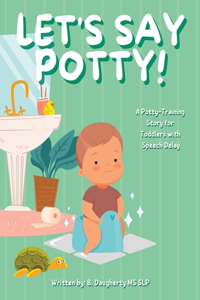 Let's Say Potty!