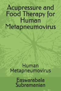 Acupressure and Food Therapy for Human Metapneumovirus
