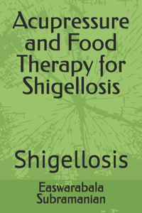 Acupressure and Food Therapy for Shigellosis