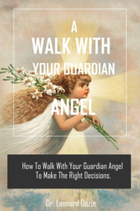 Walk with Your Guardian Angel