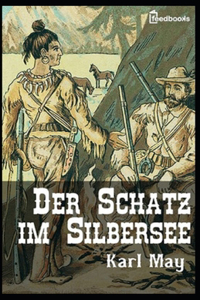 Der Schatz im Silbersee (Annotated)