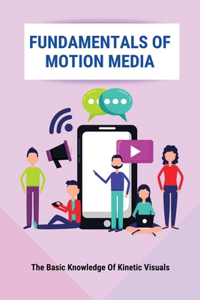 Fundamentals Of Motion Media
