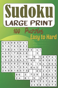 Sudoku Large Print 100 Puzzles Easy to Hard