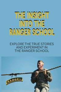 The Insight Into The Ranger School