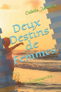 Deux Destins de Femmes