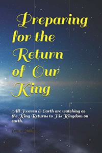 Preparing for the Return of Our King