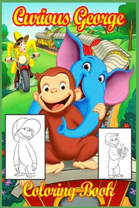 Curious George: Coloring Book for Kids and Adults with Fun, Easy, and Relaxing