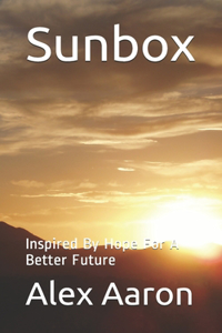Sunbox: Inspired By Hope For A Better Future