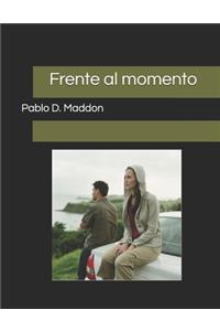 Frente al momento