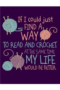 If I Could Just Find a Way to Read and Crochet at the Same Time My Life Would be Better