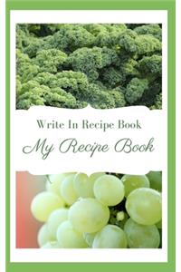 My Recipe Book - Write In Recipe Book