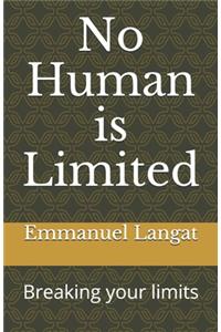 No Human is Limited: Breaking your limits