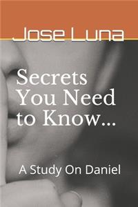 Secrets You Need to Know