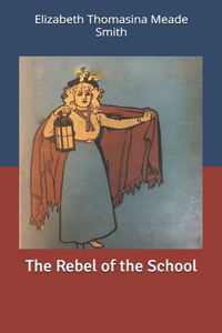 The Rebel of the School