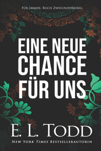 Eine neue Chance für uns