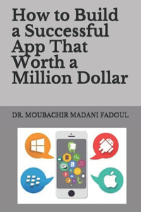 How to Build a Successful App That Worth a Million Dollar