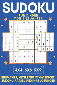 Sudoku Für Kinder Von 8-12 Jahren - 4x4 6x6 9x9 - Einfaches, Mittleres, Schwieriges Sudoku-Rätsel Und Ihre Lösungen