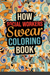 How Social Workers Swear Coloring Book