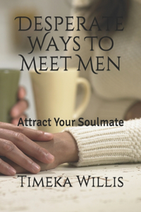 Desperate Ways To Meet Men