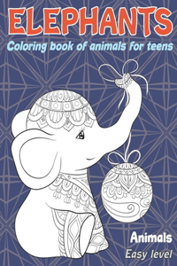 Coloring Book of Animals for Teens - Animals - Easy Level - Elephants