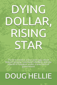 Dying Dollar, Rising Star