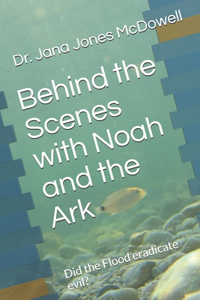 Behind the Scenes with Noah and the Ark