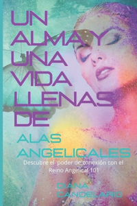 Alma Y Una Vida Llena de Alas Angelicales