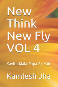 New Think New Fly VOL 4