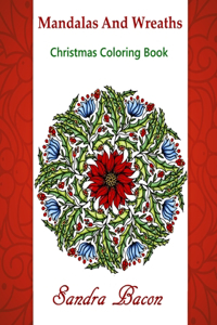 Mandalas and Wreaths Christmas Coloring Book