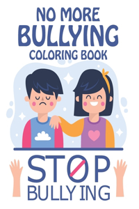 No More Bullying Coloring Book