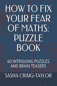 HOW TO FIX YOUR FEAR OF MATHS