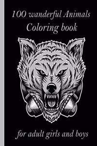 100 wanderful Animals Coloring book for adult girls and boys