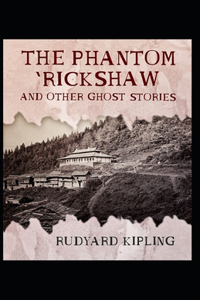 The Phantom 'Rickshaw and other Eerie Tales