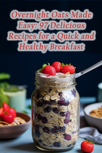 Overnight Oats Made Easy