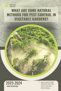 What are some natural methods for pest control in vegetable gardens?